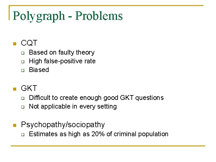Polygraph - Problems n CQT q q q n GKT q q n Based