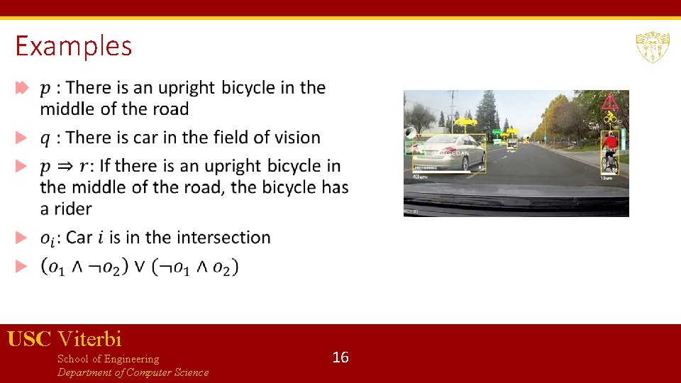 Examples USC Viterbi School of Engineering Department of Computer Science 16 