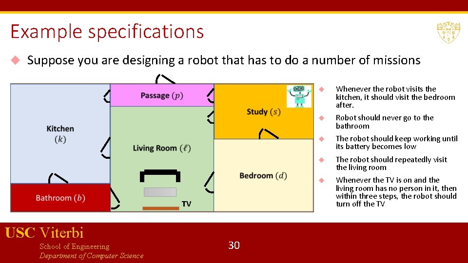 Example specifications Suppose you are designing a robot that has to do a number