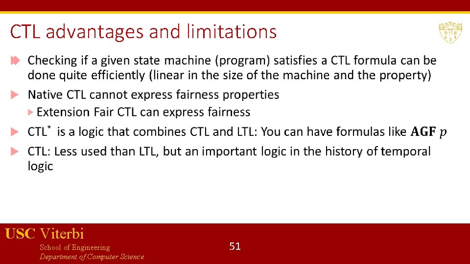 CTL advantages and limitations USC Viterbi School of Engineering Department of Computer Science 51