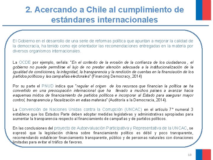 2. Acercando a Chile al cumplimiento de estándares internacionales El Gobierno en el desarrollo