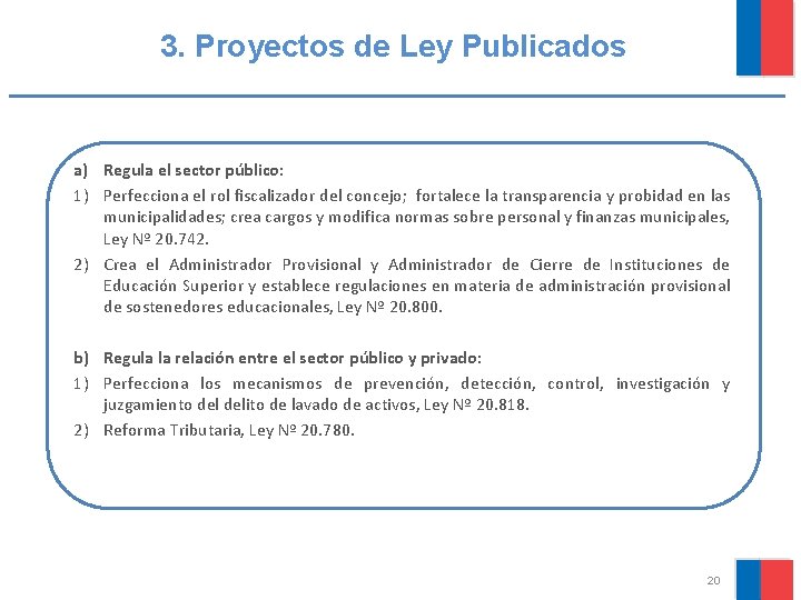 3. Proyectos de Ley Publicados a) Regula el sector público: 1) Perfecciona el rol