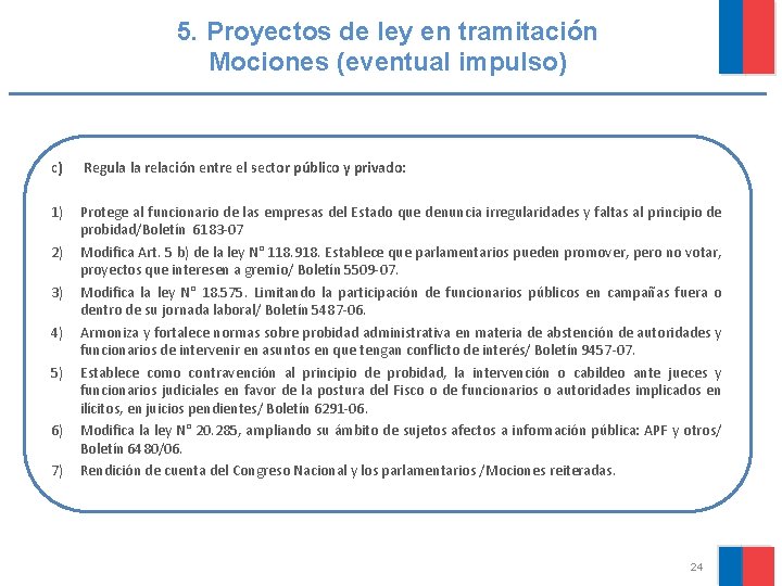 5. Proyectos de ley en tramitación Mociones (eventual impulso) c) Regula la relación entre