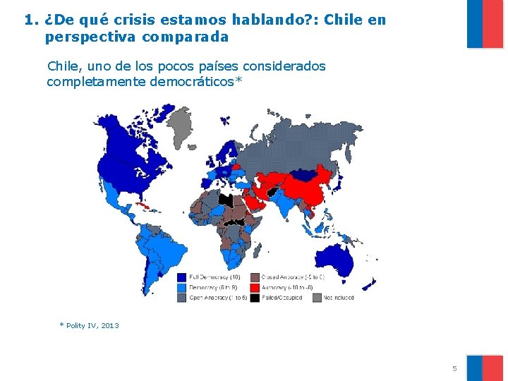 1. ¿De qué crisis estamos hablando? : Chile en perspectiva comparada Chile, uno de