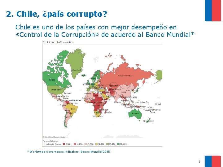 2. Chile, ¿país corrupto? Chile es uno de los países con mejor desempeño en
