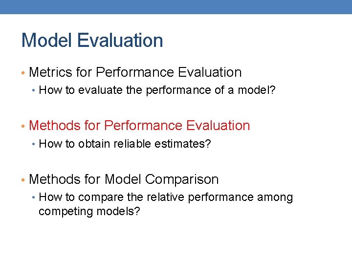 Model Evaluation • Metrics for Performance Evaluation • How to evaluate the performance of