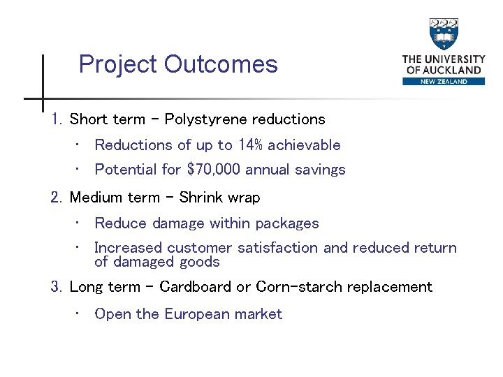 Project Outcomes 1. Short term – Polystyrene reductions • Reductions of up to 14%