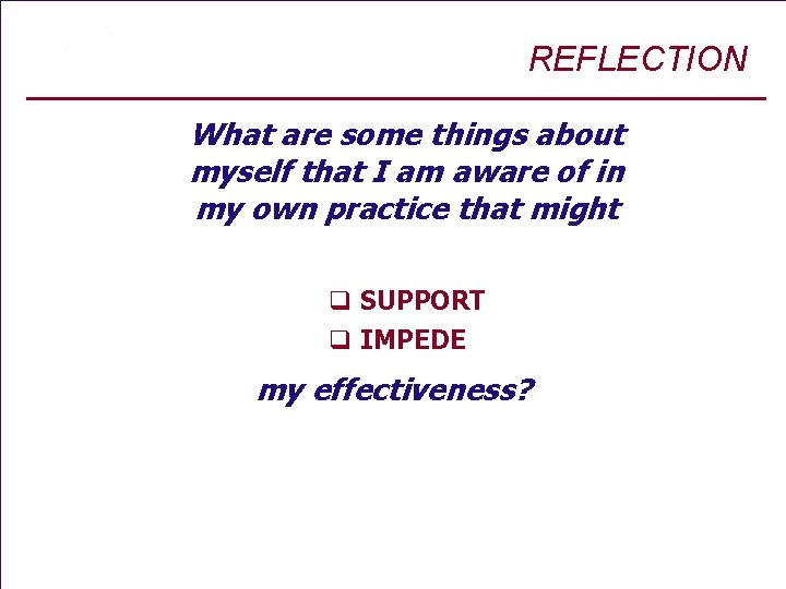 REFLECTION What are some things about myself that I am aware of in my