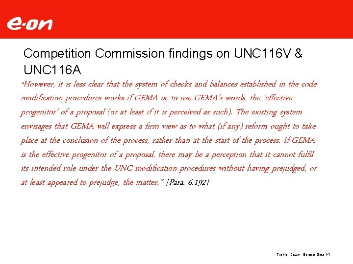 Competition Commission findings on UNC 116 V & UNC 116 A “However, it is