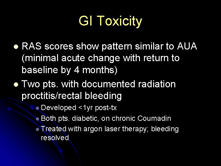 GI Toxicity RAS scores show pattern similar to AUA (minimal acute change with return