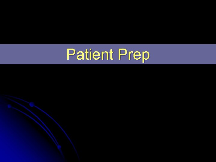 Patient Prep 