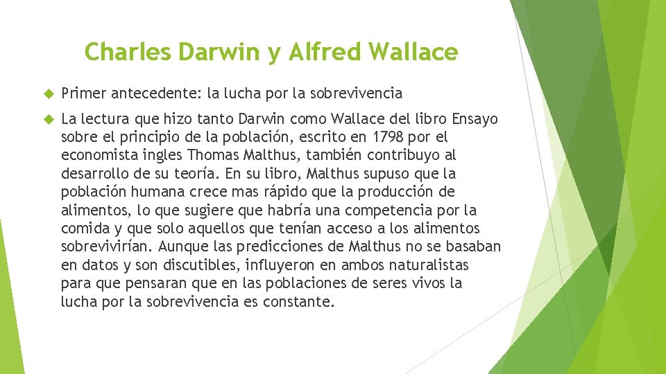 Charles Darwin y Alfred Wallace Primer antecedente: la lucha por la sobrevivencia La lectura
