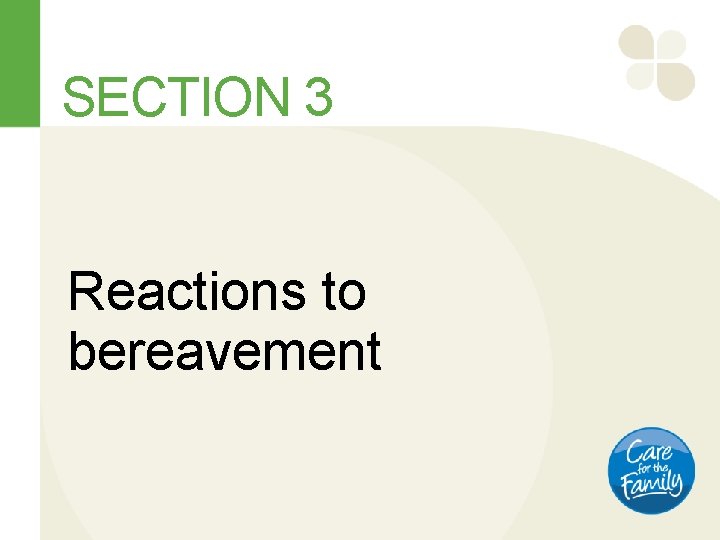 SECTION 3 Reactions to bereavement 