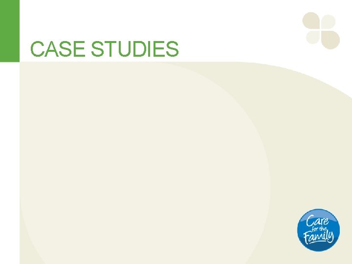 CASE STUDIES 