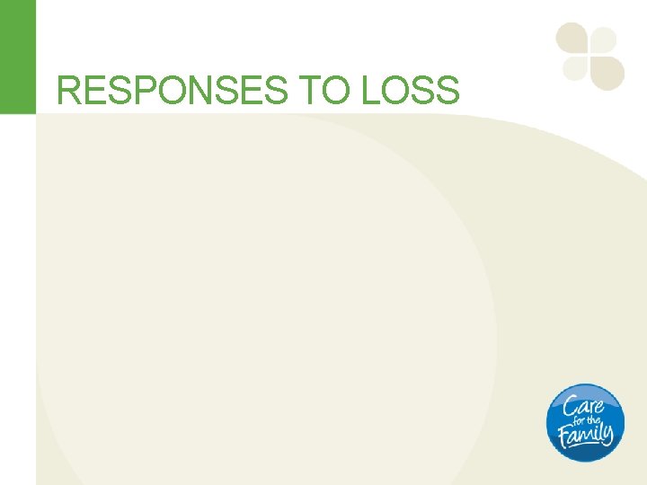RESPONSES TO LOSS 