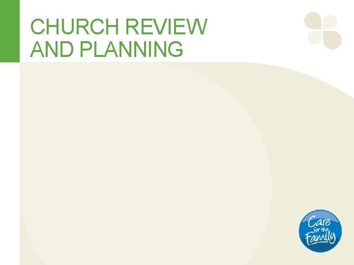 CHURCH REVIEW AND PLANNING 