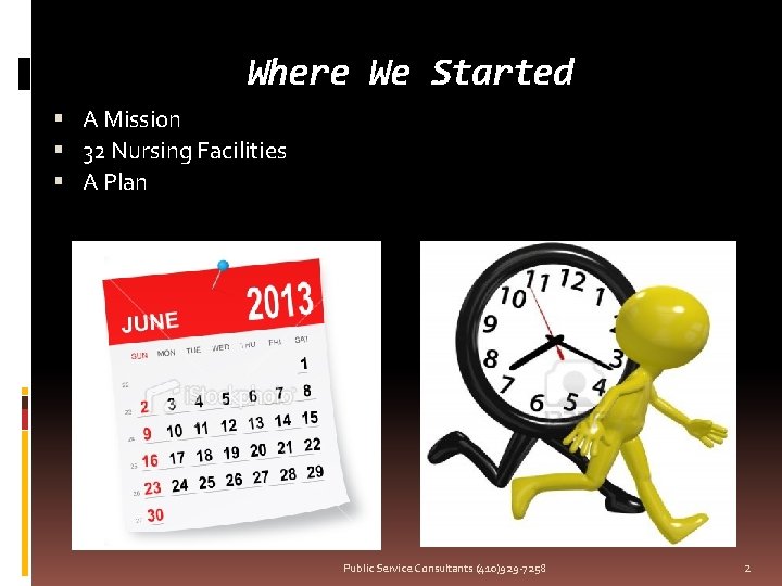 Where We Started A Mission 32 Nursing Facilities A Plan Public Service Consultants (410)929