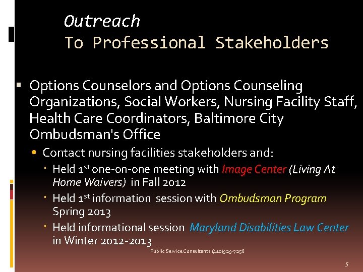 Outreach To Professional Stakeholders Options Counselors and Options Counseling Organizations, Social Workers, Nursing Facility