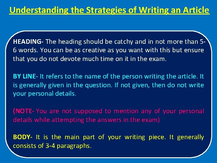 Understanding the Strategies of Writing an Article HEADING- The heading should be catchy and