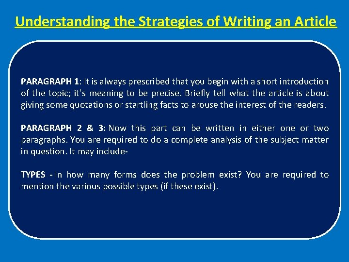 Understanding the Strategies of Writing an Article PARAGRAPH 1: It is always prescribed that