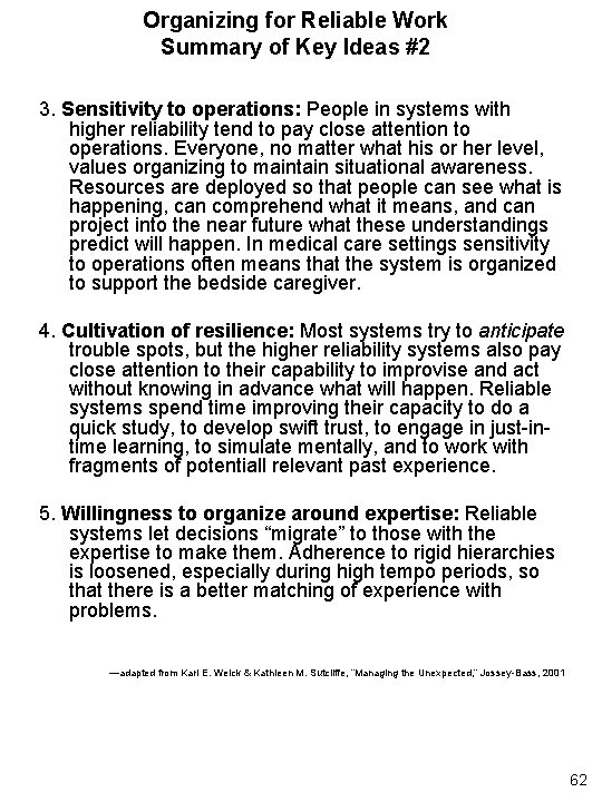 Organizing for Reliable Work Summary of Key Ideas #2 3. Sensitivity to operations: People