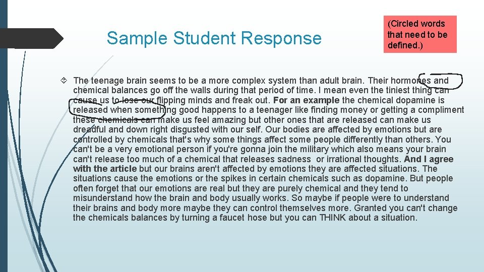 Sample Student Response (Circled words that need to be defined. ) The teenage brain