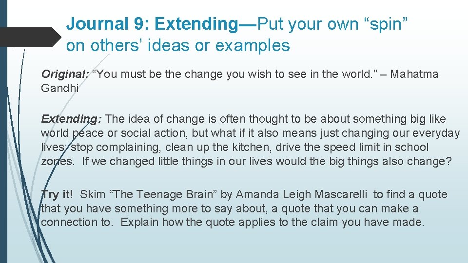 Journal 9: Extending—Put your own “spin” on others’ ideas or examples Original: “You must