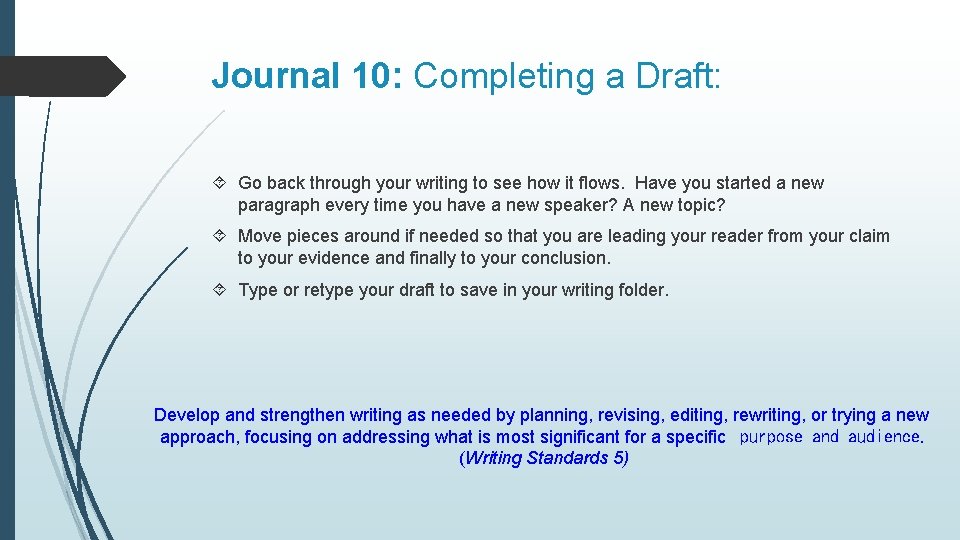 Journal 10: Completing a Draft: Go back through your writing to see how it