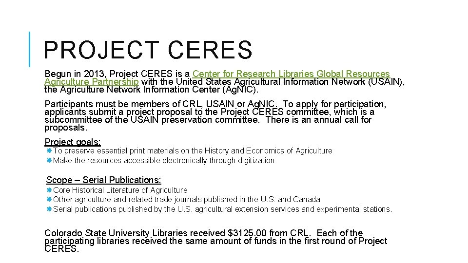 PROJECT CERES Begun in 2013, Project CERES is a Center for Research Libraries Global