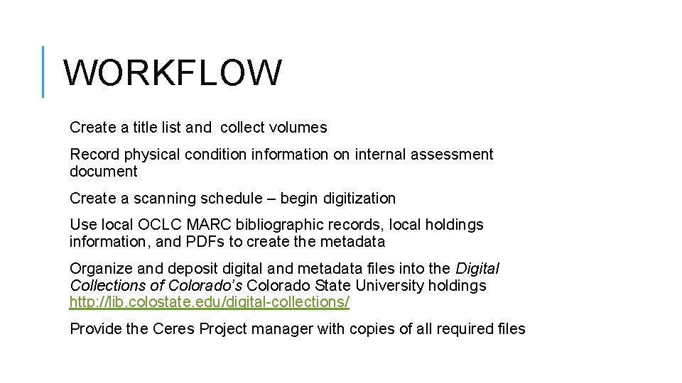 WORKFLOW Create a title list and collect volumes Record physical condition information on internal