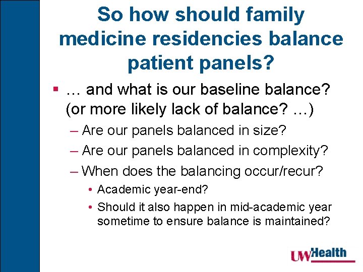 So how should family medicine residencies balance patient panels? § … and what is