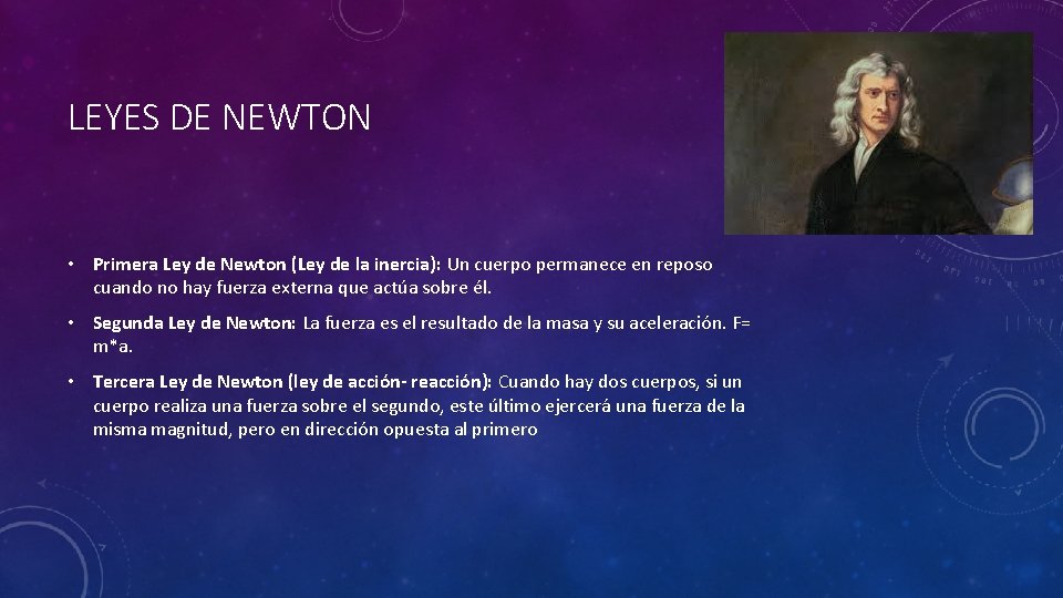 LEYES DE NEWTON • Primera Ley de Newton (Ley de la inercia): Un cuerpo