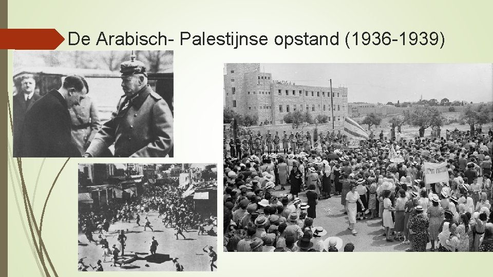 De Arabisch- Palestijnse opstand (1936 -1939) 
