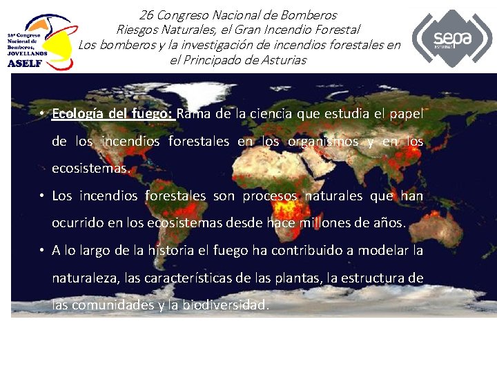 26 Congreso Nacional de Bomberos Riesgos Naturales, el Gran Incendio Forestal Los bomberos y