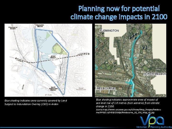 Planning now for potential climate change impacts in 2100 Blue shading indicates area currently