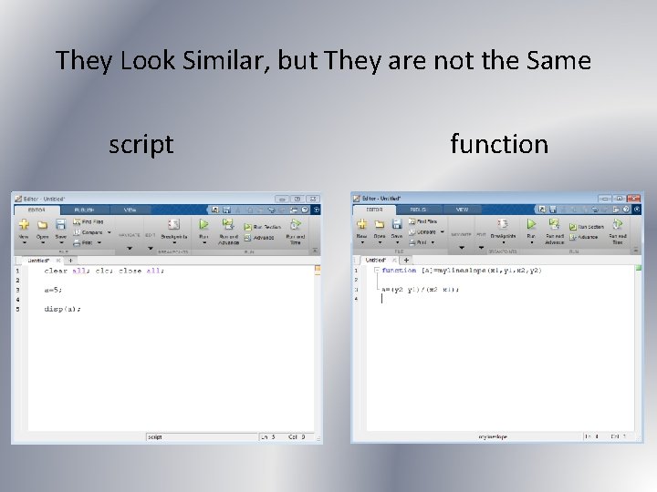 They Look Similar, but They are not the Same script function 