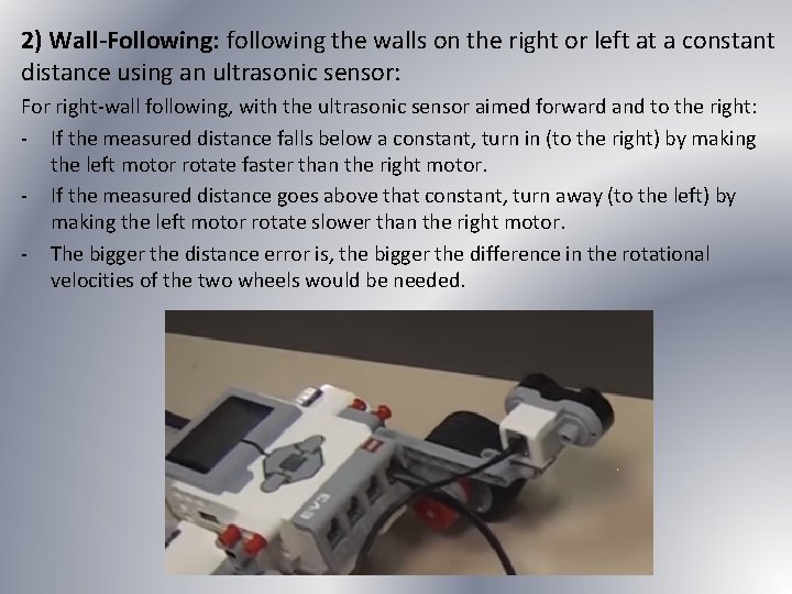 2) Wall-Following: following the walls on the right or left at a constant distance