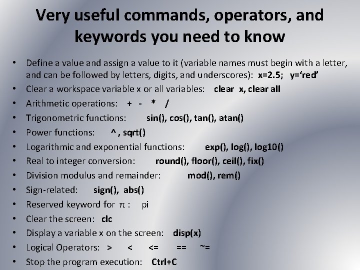 Very useful commands, operators, and keywords you need to know • Define a value