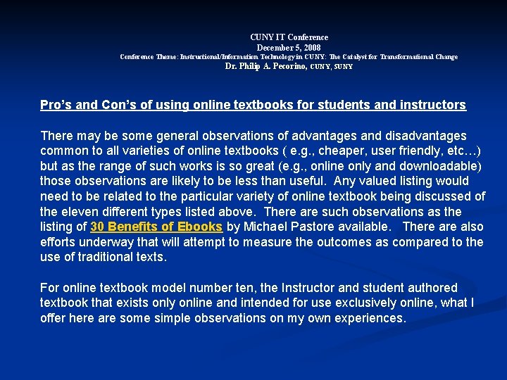 CUNY IT Conference December 5, 2008 Conference Theme: Instructional/Information Technology in CUNY: The Catalyst