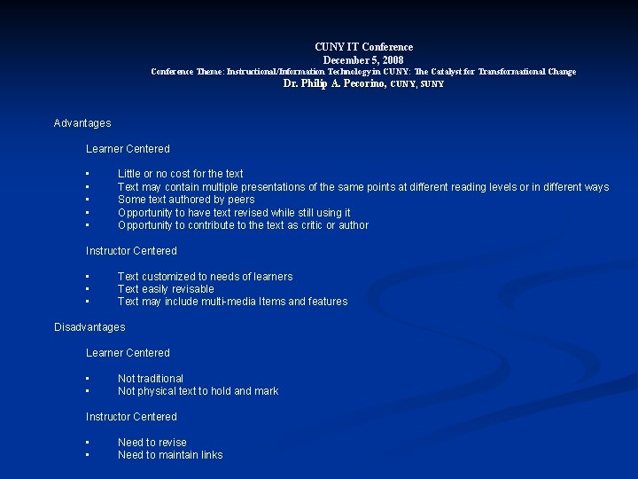 CUNY IT Conference December 5, 2008 Conference Theme: Instructional/Information Technology in CUNY: The Catalyst