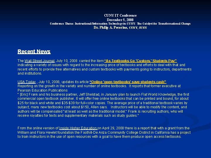 CUNY IT Conference December 5, 2008 Conference Theme: Instructional/Information Technology in CUNY: The Catalyst
