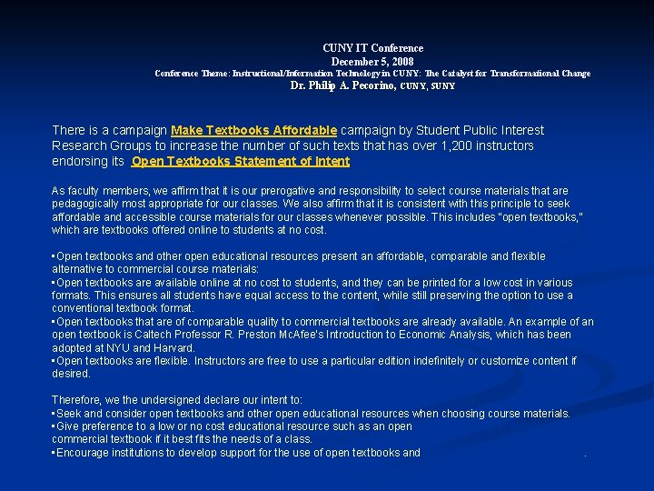 CUNY IT Conference December 5, 2008 Conference Theme: Instructional/Information Technology in CUNY: The Catalyst