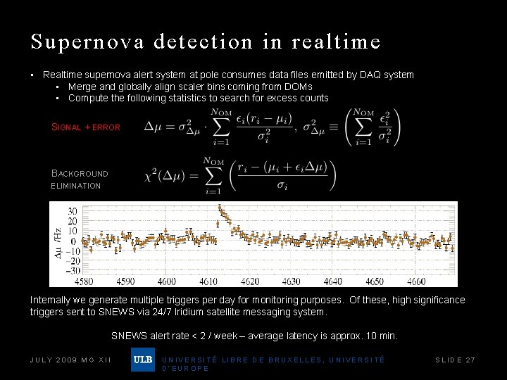 Supernova detection in realtime • Realtime supernova alert system at pole consumes data files