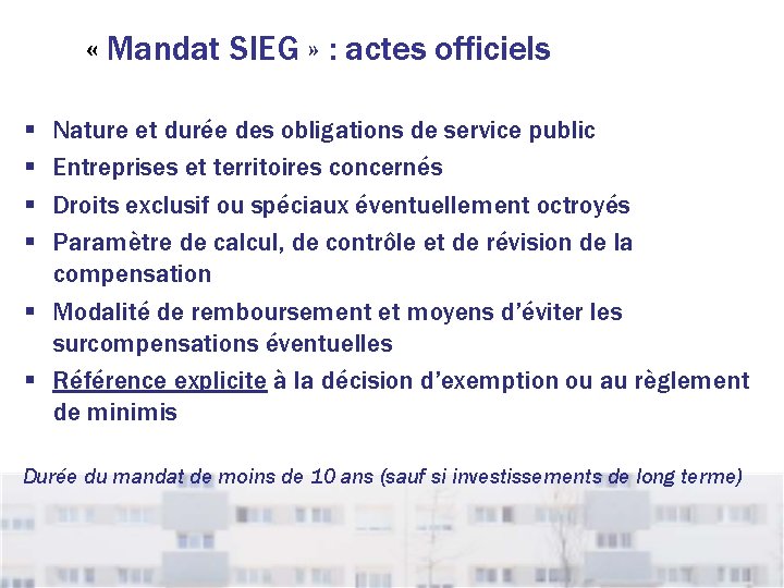  « Mandat SIEG » : actes officiels § § Nature et durée des