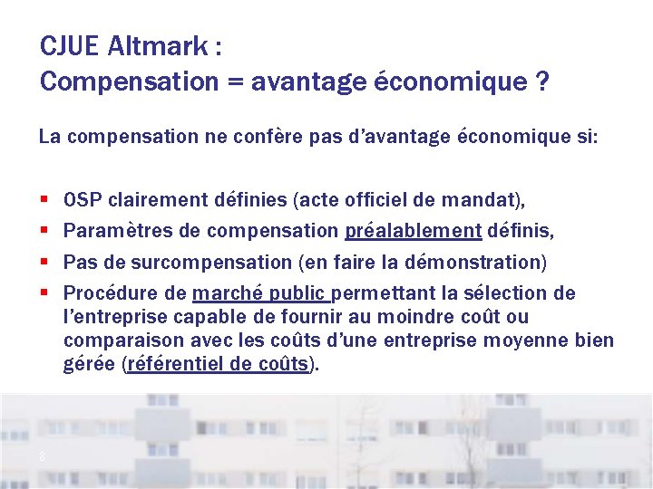 CJUE Altmark : Compensation = avantage économique ? La compensation ne confère pas d’avantage