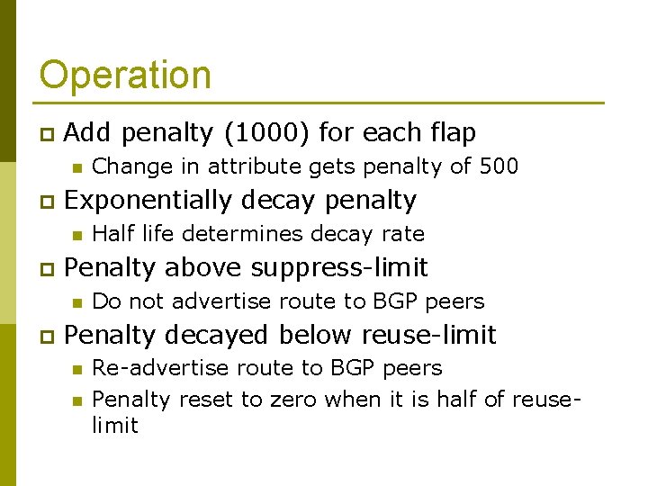 Operation p Add penalty (1000) for each flap n p Exponentially decay penalty n