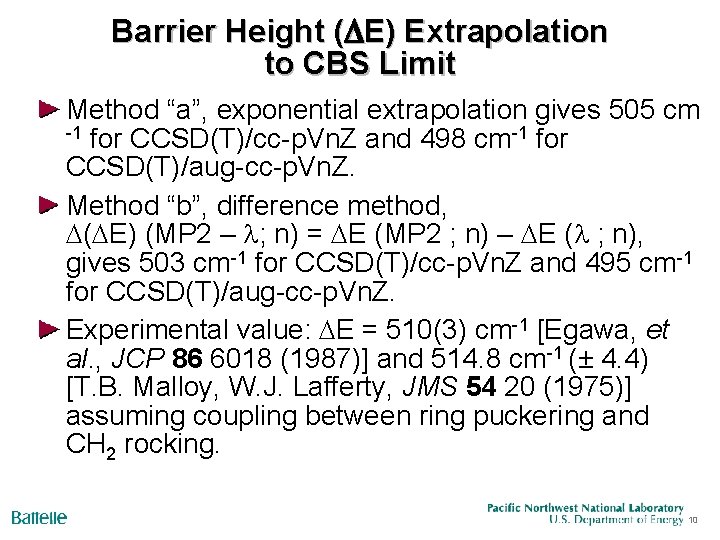 Barrier Height (DE) Extrapolation to CBS Limit Method “a”, exponential extrapolation gives 505 cm