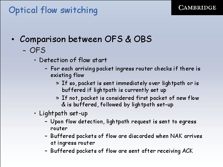 Optical flow switching • Comparison between OFS & OBS – OFS • Detection of