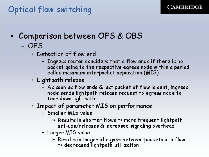 Optical flow switching • Comparison between OFS & OBS – OFS • Detection of
