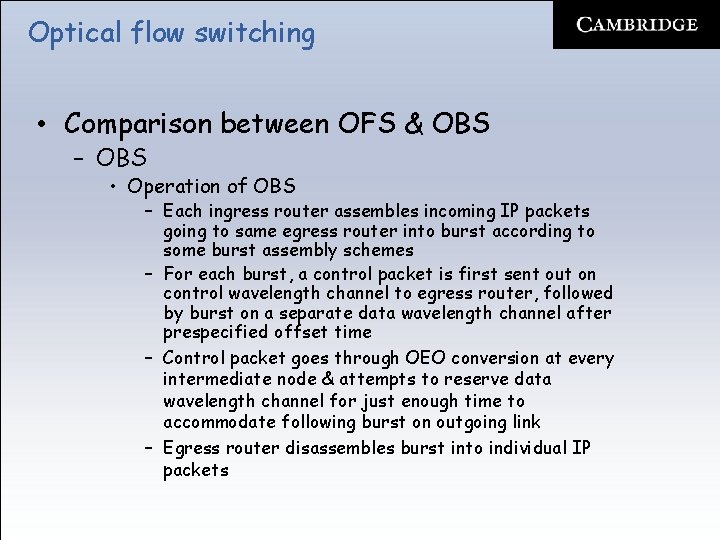 Optical flow switching • Comparison between OFS & OBS – OBS • Operation of